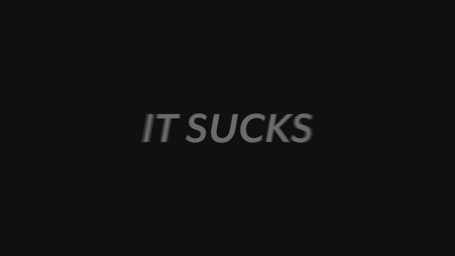It Sucks