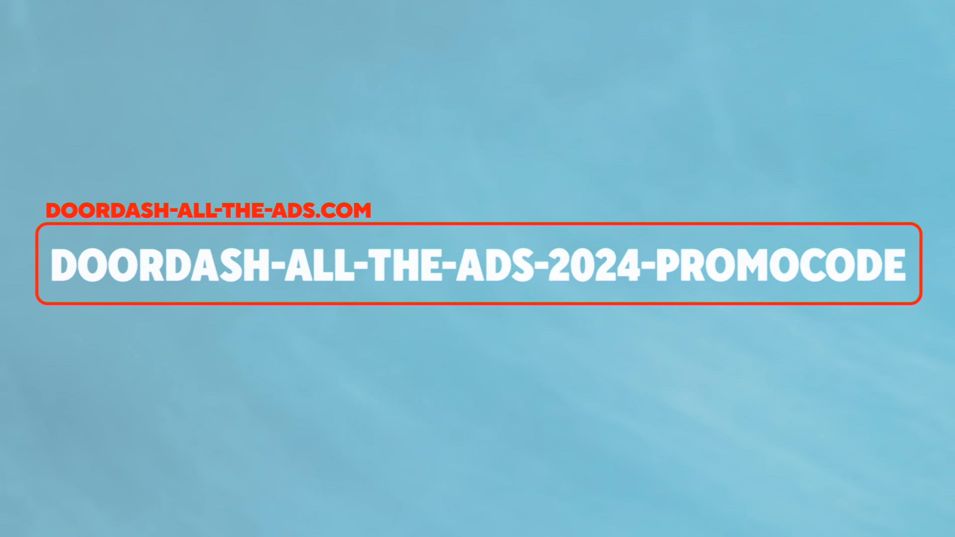 DOORDASH-ALL-THE-ADS