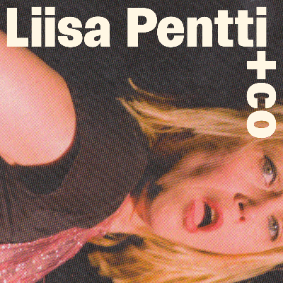 Liisa Pentti +Co