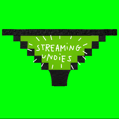 The streaming undies