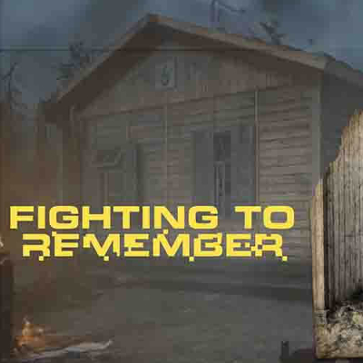 Fighting to remember
