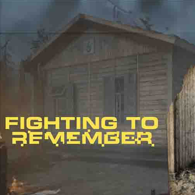Fighting to remember