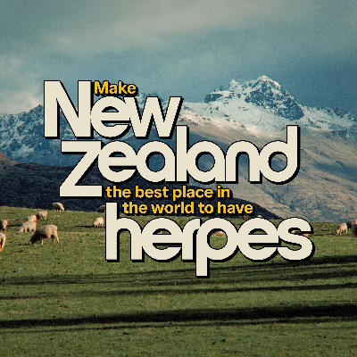 Make NZ the Best Place in the World to have Herpes