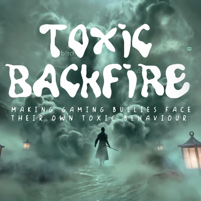 Toxic Backfire