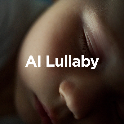 AI Lullaby