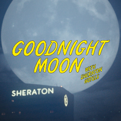 Goodnight Moon with Sheraton