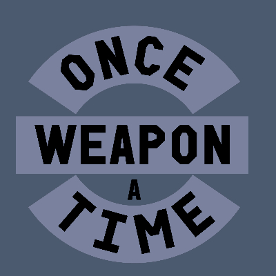 Once Weapon a Time