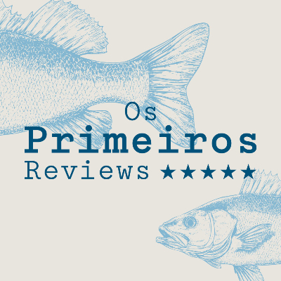 Os Primeiros Reviews