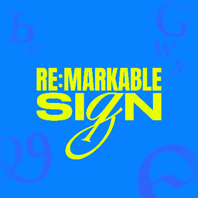 Re:markable Sign