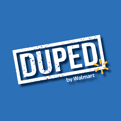 Duped By Walmart