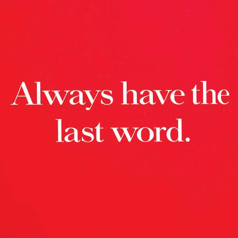 Always Has the Last Word