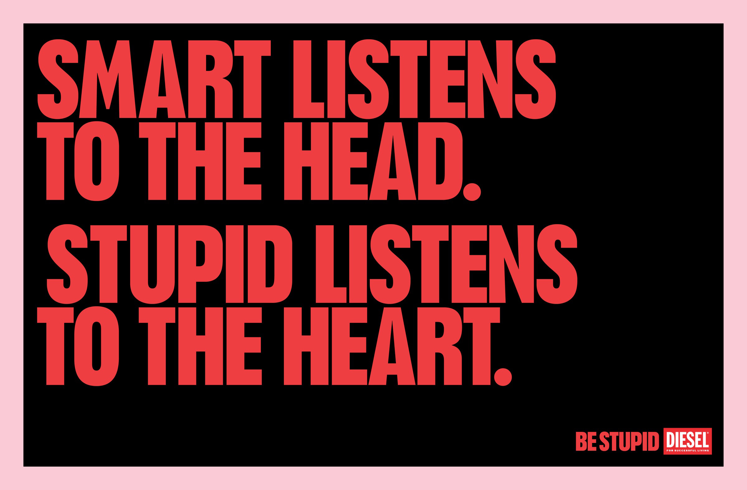 Diesel | Be Stupid. (Copy Only) | The One Club