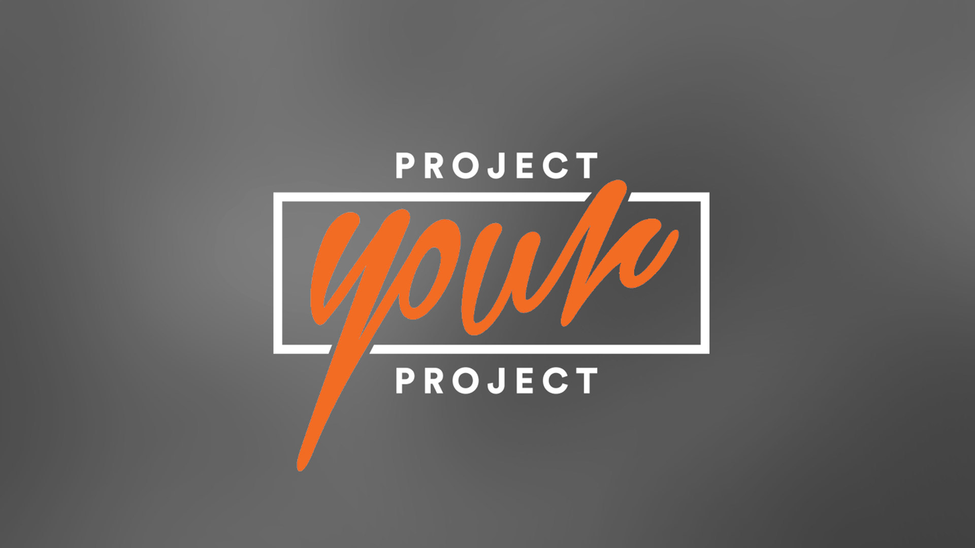 Project your Project