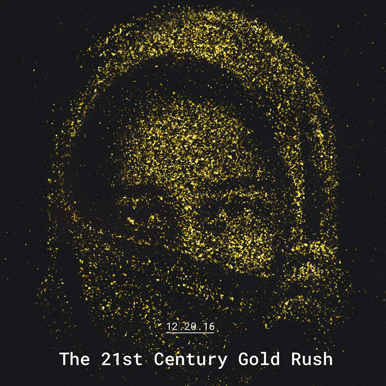 The 21st Century Gold Rush