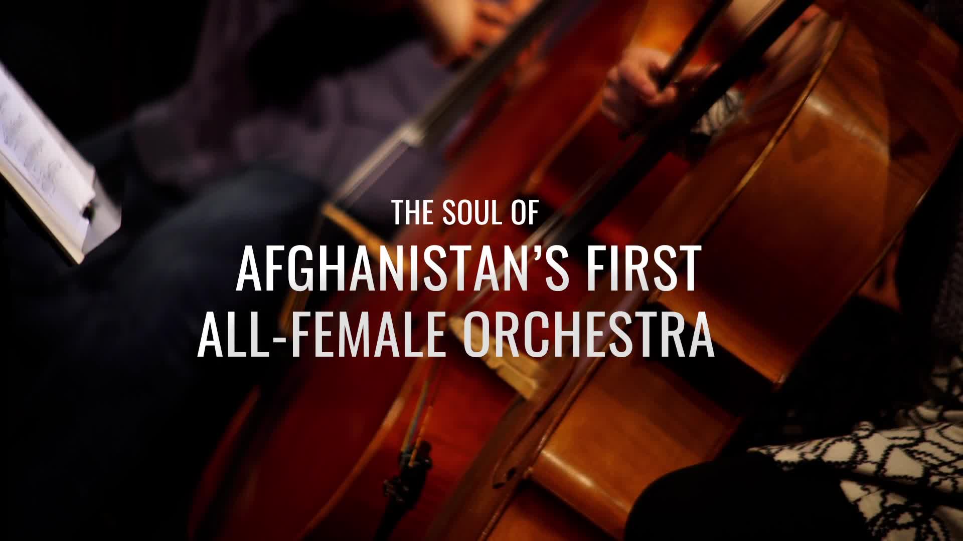 Afghanistan's First All Female Orchestra
