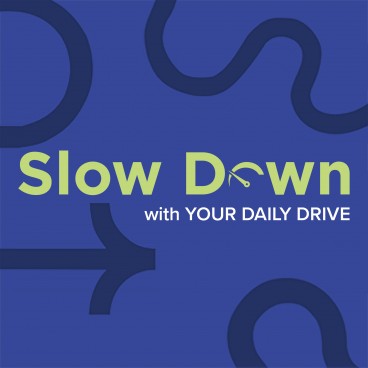 Slow Down with Your Daily Drive