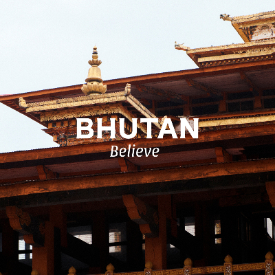 Nation Brand for the Kingdom of Bhutan