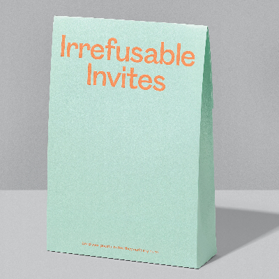 Irrefusable Invites