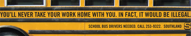 Become a school bus driver.