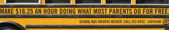 Become a school bus driver.