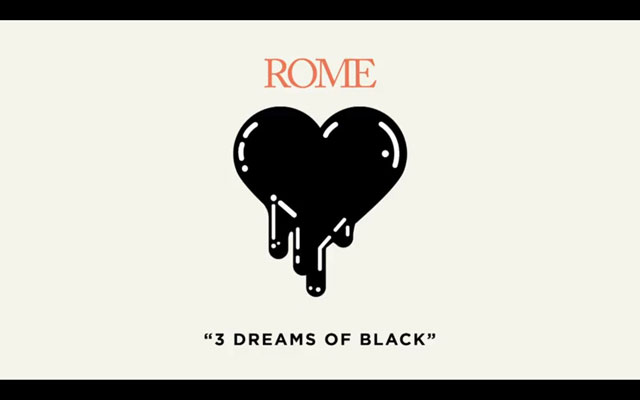 ROME - 3 Dreams of Black