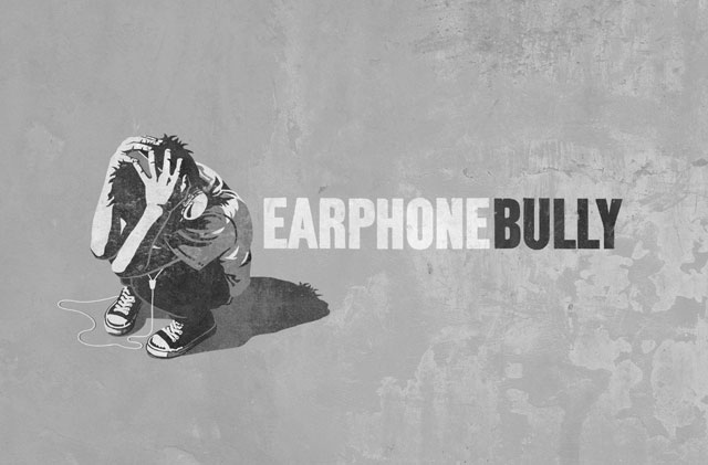 Earphone Bully